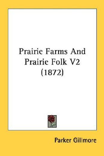 prairie farms and prairie folk v2 (1872)