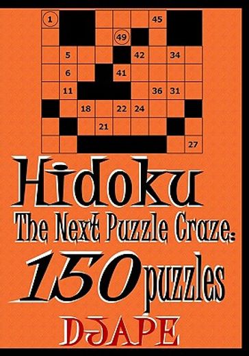 hidoku: the next puzzle craze - 150 puzzles