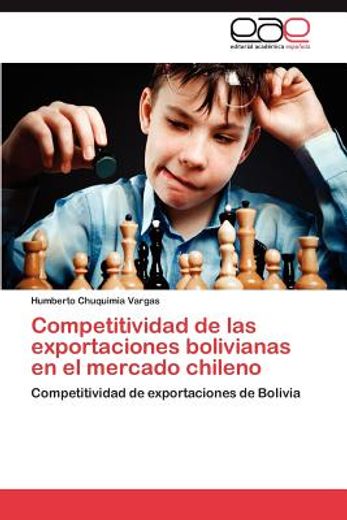 competitividad de las exportaciones bolivianas en el mercado chileno (in Spanish)