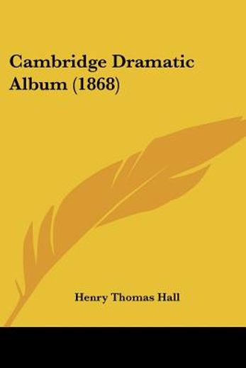 cambridge dramatic album (1868)