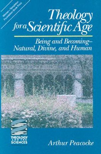 theology for a scientific age,being and becoming-natural, divine and human