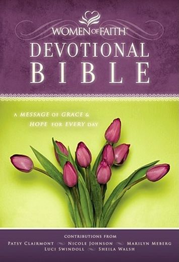 women of faith devotional bible,new king james version: a message of grace & hope for every day (in English)