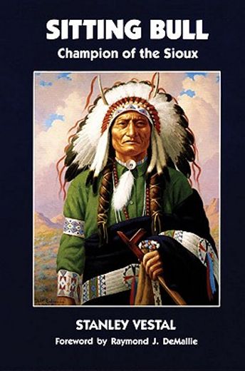 sitting bull,champion of the sioux : a biography