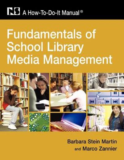 fundamentals of school library media management,a how-to-do-it manual
