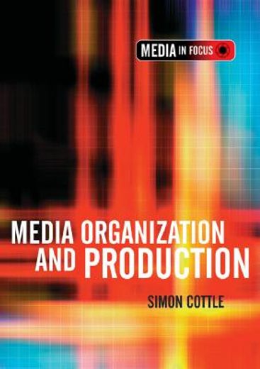media organisation and production