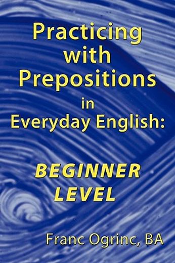 practicing with prepositions in everyday english: beginner level