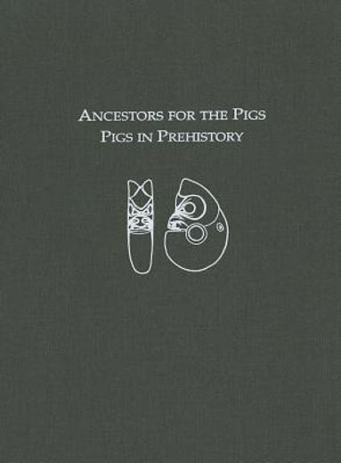 ancestors for the pigs,pigs in prehistory