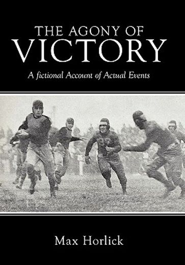 the agony of victory,a fictional account of actual events