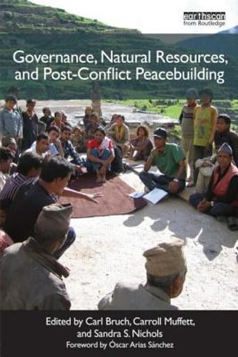 Governance, Natural Resources and Post-Conflict Peacebuilding (en Inglés)