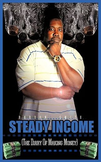 steady income,the diary of making money