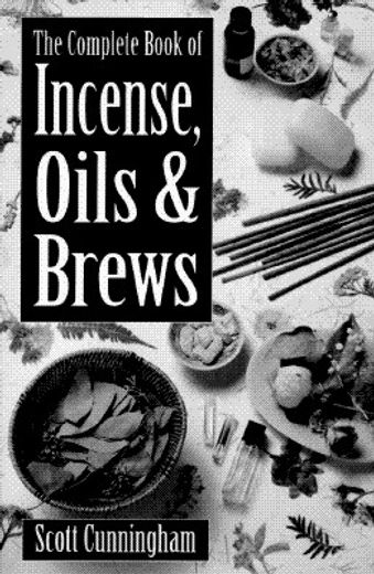 the complete book of incense, oils & brews