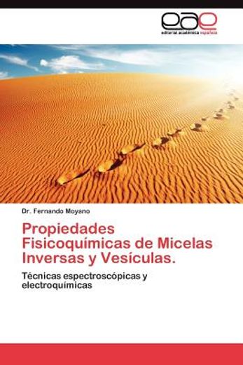 propiedades fisicoqu micas de micelas inversas y ves culas. (in Spanish)