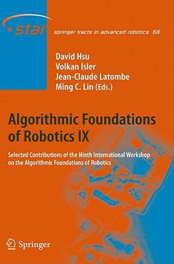 algorithmic foundations of robotics ix,selected contributions of the ninth international workshop on the algorithmic foundations of robotic