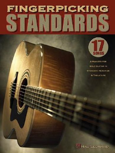fingerpicking standards,17 songs arranged for solo guitar in standard notation & tablature (en Inglés)