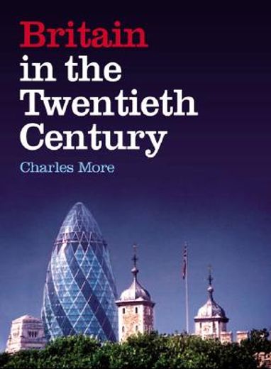 Britain in the Twentieth Century (en Inglés)