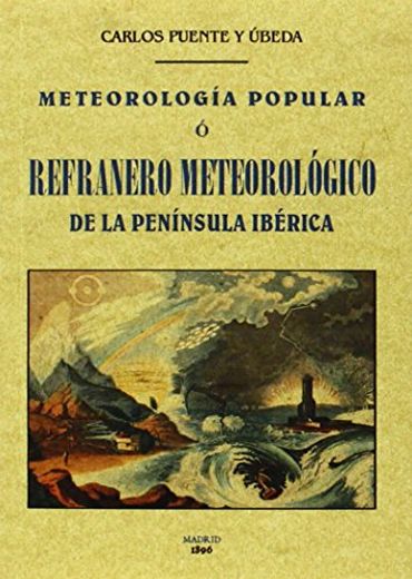 Meteorología popular o refranero meteorológico de la Península Ibérica