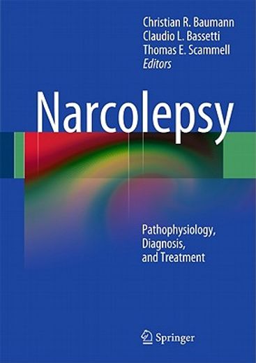 narcolepsy,pathophysiology, diagnosis, and treatment