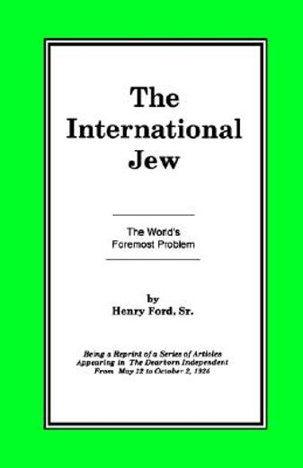 the international jew,the world´s foremost problem (en Inglés)