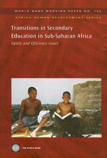 transitions in secondary education in sub-saharan africa,equity and efficiency issues