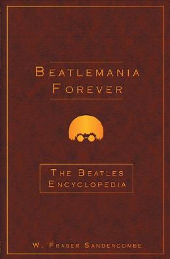 beatlemania forever,the beatles encyclopedia