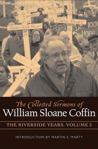 the collected sermons of william sloane coffin,the riverside years (in English)