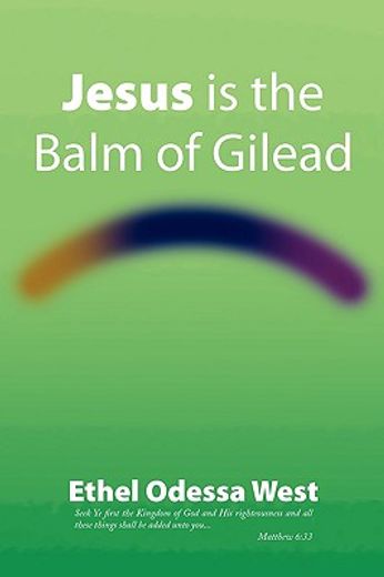 jesus is the balm of gilead (en Inglés)