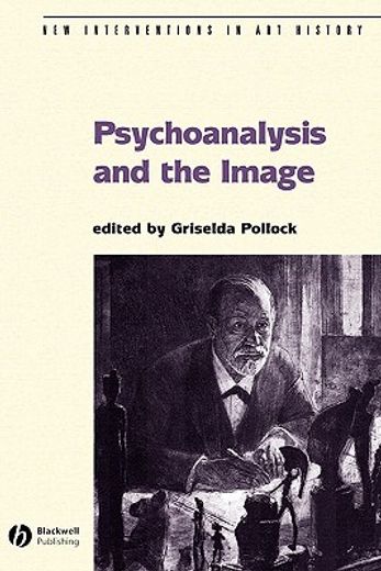 psychoanalysis and the image,transdisciplinary perspectives (en Inglés)