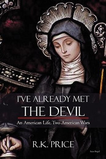 i´ve already met the devil,an american life, two american wars