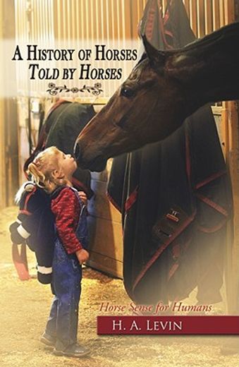 a history of horses told by horses,horse sense for humans