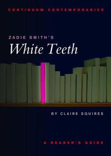 zadie smith´s white teeth,a reader´s guide