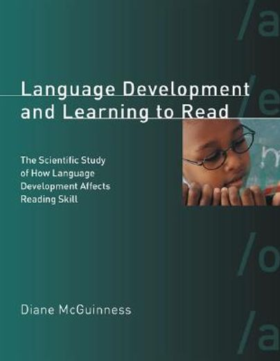 language development and learning to read,the scientific study of how language development affects reading skill