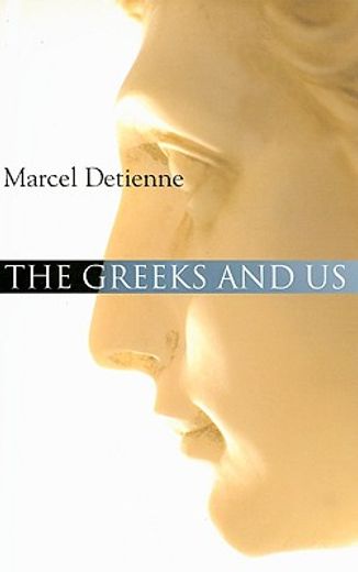 the greeks and us,a comparative anthropology of ancient greece
