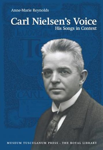carl nielsen´s voice,his songs in context