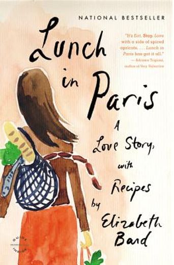 lunch in paris,a love story, with recipes (in English)