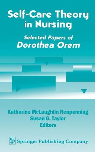 self-care theory in nursing,selected papers of dorothea orem