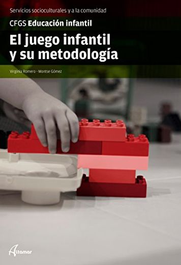El Juego Infantil y su Metodología (in Spanish)