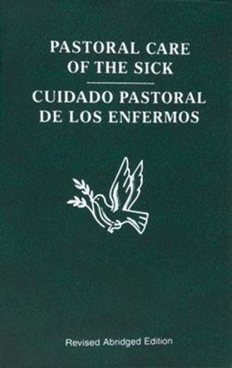 pastoral care of the sick (bilingual edition) (en Inglés)