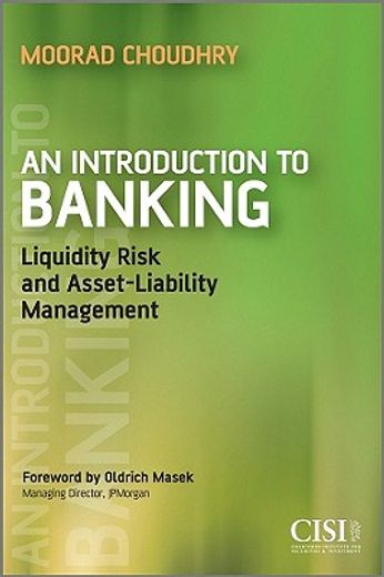 an introduction to banking,liquidity risk and asset-liability management