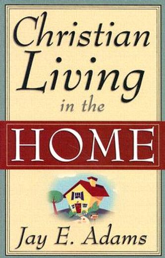 christian living in the home (in English)