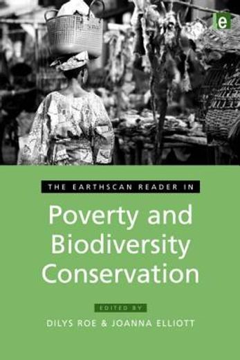 The Earthscan Reader in Poverty and Biodiversity Conservation (en Inglés)