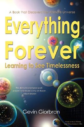everything forever,learning to see timelessness (en Inglés)