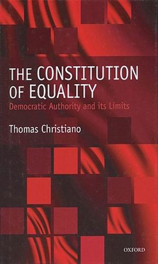 the constitution of equality,democratic authority and its limits
