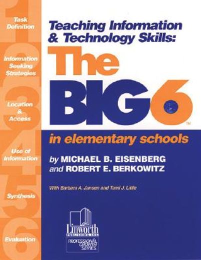 teaching information & technology skills,the big 6 in elementary school (en Inglés)