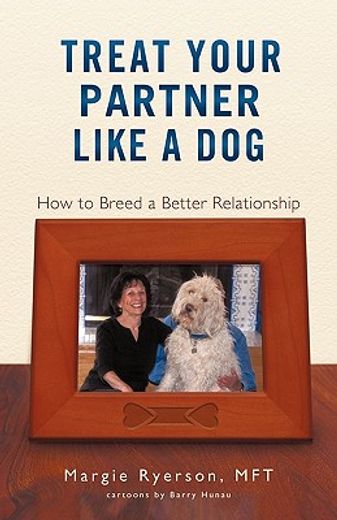 treat your partner like a dog,how to breed a better relationship