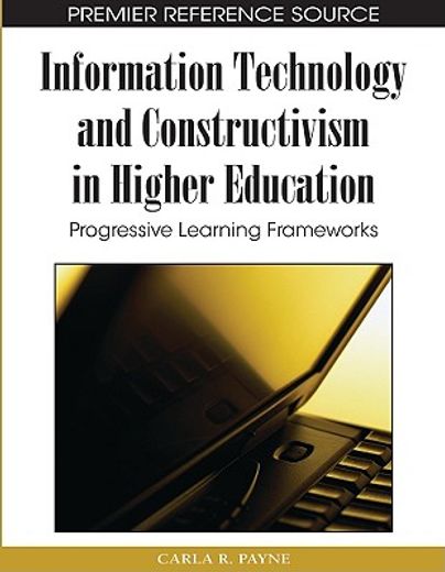 information technology and constructivism in higher education,progressive learning frameworks
