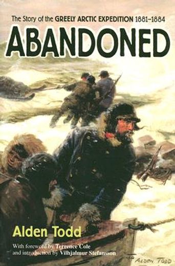 abandoned,the story of the greely arctic expedition 1881-1884