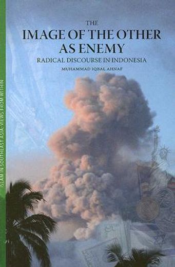 the image of the other as enemy,radical discourse in indonesia (in English)
