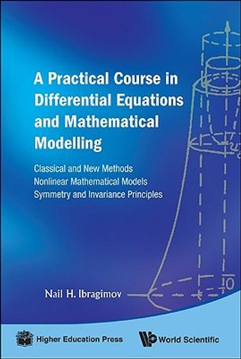 a practical course in differential equations and mathematical modelling,classical and new methods, nonlinear mathematical models, symmetry and invariance principles