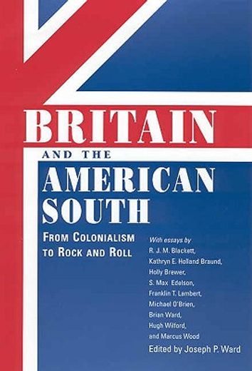 britain and the american south,from colonialism to rock and roll