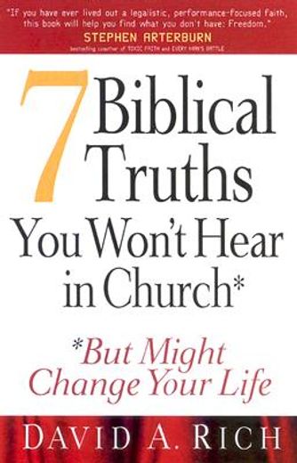 7 biblical truths you won´t hear in church,but might change your life (en Inglés)